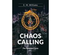 E M Williams Chaos Calling (Tascabile) Xenthian Cycle
