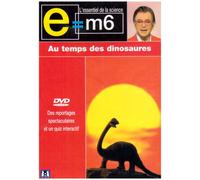 E=m6 - Au temps des dinosaures
