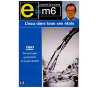 E=m6 - L'eau dans tous ses états