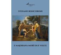 E Majorana morì due volte