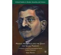 E. Mancini Magnus Hirschfeld and the Quest for Sexual Freedom (Copertina rigida)