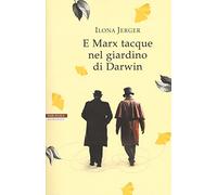 E Marx tacque nel giardino di Darwin