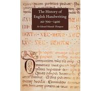 E. Maunde Thompson Gerrish The History of English Handwriting AD 700 (Tascabile)