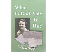 E May Coggins What Is God Able to Do? The Devotional Meditations of (Tascabile)