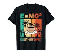 E = MC2 Energia Caffè Latte Chimica Divertente Scienza Caffè Maglietta