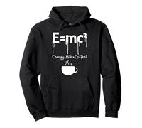 E=mc2 Energy=Milk x Coffee, Funny Sarcastic Coffee Science Felpa con Cappuccio
