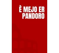 È mejo er pandoro: Idea Regalo Divertente, Ironica e Originale. Perfetta per Compleanni, Natale, Colleghi, Amici e Familiari. Quaderno/Diario per ... pagine a righe. Per ogni occasione speciale.