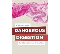E. Melanie DuPuis Dangerous Digestion (Tascabile)