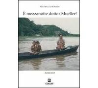 È mezzanotte dottor Mueller