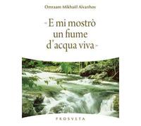 E mi mostrò un fiume di acqua viva