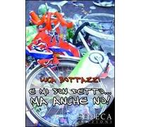 E mi son detto... ma anche no!