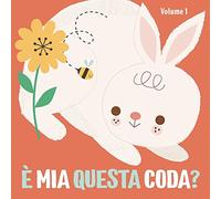 È mia questa coda? Ediz. a colori (Vol. 1)