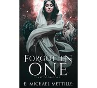 E Michael Mettille The Forgotten One (Tascabile) Lake of Dragons