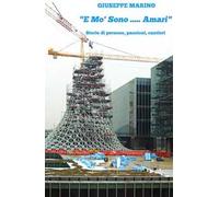 «E mo' sono... amari». Storie di persone, passioni, cantieri