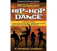 E Moncell Durden Beginning Hip-Hop Dance with Web Resource (Tascabile)