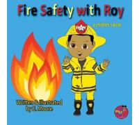E Moore Fire Safety with Roy (Tascabile)