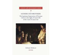 E. Morgan Fathers and Brothers (Tascabile) Canon Law Monograph Series