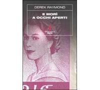 E morì a occhi aperti