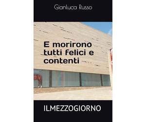 E morirono tutti felici e contenti