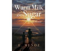 E Muñoz Warm Milk and Sugar (Tascabile)