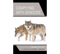 E.N. Anderson Barbara A. Anderson Complying with Genocide (Tascabile)