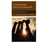 E.N. Anderson Barbara A. Anderson Sustaining Social Conflict (Tascabile)