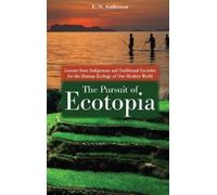 E. N. Anderson The Pursuit of Ecotopia (Copertina rigida)