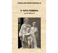 E nata Femmina. Quale destino?