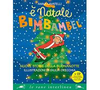 È Natale Bimbambel. Nuove storie della buonanotte. Ediz. a colori. Con CD Audio