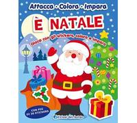 È Natale. Gioca con gli stickers, colora e impara. Ediz. illustrata