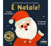 È Natale! I miei piccoli libri sonori da accarezzare. Ediz. a colori