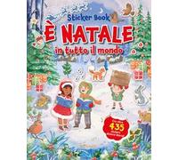 È Natale in tutto il mondo. Sticker book. Ediz. a colori
