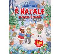 È Natale in tutto il mondo. Sticker book. Ediz. a colori