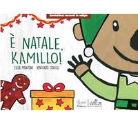 È Natale, Kamillo! Versione Kamishibai. Ediz. a colori