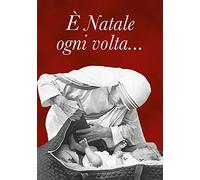 È Natale ogni volta...