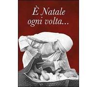 È Natale ogni volta...