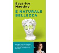 È naturale bellezza. Luci e ombre dei cosmetici bio