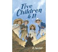 E Nesbit Five Children and It (Tascabile)