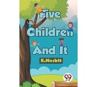 E. Nesbit Five Children and it (Tascabile)