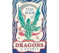 E. Nesbit The Book of Dragons (Tascabile)