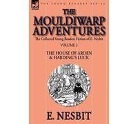E Nesbit The Collected Young Readers Fiction of E. Nesbit-Volume 3 (Tascabile)