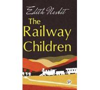 E. Nesbit The Railway Children (Copertina rigida)