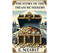 E Nesbit The Story Of The Treasure Seekers(Illustrated) (Tascabile)