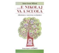 ... E Nikolaj va a scuola. Adozione e successo scolastico - 2015