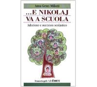 ... E Nikolaj va a scuola. Adozione e successo scolastico [Paperback] [Jul 07, 2