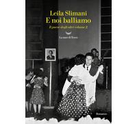 E noi balliamo. Il paese degli altri. Vol. 2 - Slimani Leïla