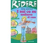 E noi ce ne andiamo da casa