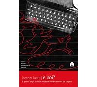 E noi? Il «posto» degli scrittori migranti nella narrativa per ragazzi