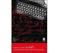 E noi? Il «posto» degli scrittori migranti nella narrativa per ragazzi