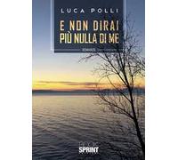 E non dirai più nulla di me